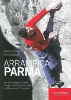 Arrampicaparma. vie di montagna, falesie, itinerari invernali e cascate nell'appennino parmense