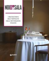 Noi di sala i protagonisti dell'ospitalità nella ristorazione italiana