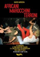 Africani marocchini terroni. gli underage, il punk hardcore italiano e il circuito delle autoproduzioni negli anni ottanta