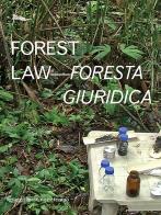 Forest law - foresta giuridica. ediz. bilingue