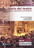 Storia del teatro scena e spettacolo in occidente.