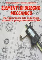 Elementi di disegno meccanico per operatori alle macchine utensili e programmatori cnc