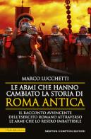 Le armi che hanno cambiato la storia di roma antica 
