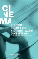 Il sistema dell'impegno nel cinema italiano contemporaneo