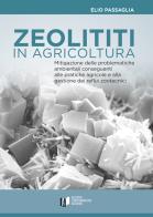 Zeoliti in agricoltura. mitigazione delle problematiche ambientali conseguenti alle pratiche agricole e alla gestione dei reflui zootecnici