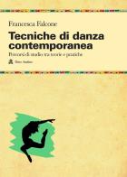 Tecniche di danza contemporanea percorsi di studio tra teorie e pratiche
