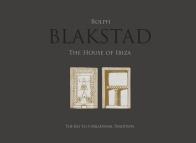 Blakstad. the house of ibiza. ediz. illustrata