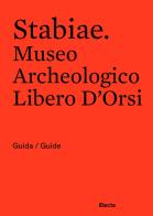 Stabiae. museo archeologico libero d'orsi. ediz. bilingue