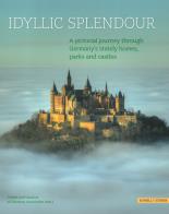 Idyllic splendour. a pictorial journey through germany's stately homes, parks and castles. ediz. illustrata