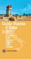 Guida rapida d'italia. vol. 3: abruzzo, molise, campania, puglia, basilicata, calabria, sicilia, sardegna