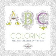 Abc coloring. alfabeti creativi anti - stress