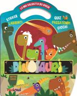 Dinosauri. la mia valigetta dei giochi. ediz. a colori
