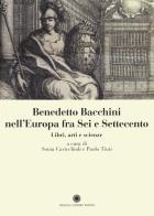 Benedetto bacchini nell'europa tra sei e settecento. libri, arte e scienze
