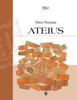 Ateius. ediz. illustrata
