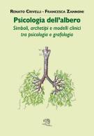 Psicologia dell'albero. simboli, archetipi e modelli clinici tra psicologia e grafologia