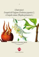 Frutti minori: il nespolo del giappone (eriobotrya japonica l.) e il nespolo comune (mespilus germanica l.) (i)