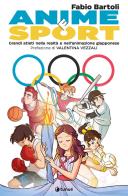 Anime e sport. grandi atleti nella realtà e nell'animazione giapponese