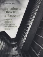 La colonia olivetti a brusson. ambiente, pedagogia e costruzione nell'architettura italiana 