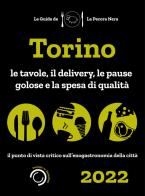 Torino de la pecora nera 2022. le tavole, il delivery, le pause golose e la spesa di qualità
