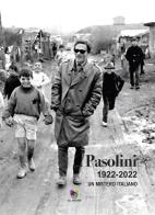 Pasolini 1922 - 2022. un mistero italiano