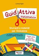 Guidattiva matematica strumenti e materiali per l'inclusione