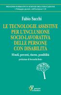 Le tecnologie assistive per l'inclusione socio - lavorativa delle persone con disabilità 