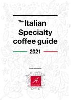 The italian specialty coffee guide 2021. ediz. italiana e inglese
