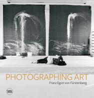 Photographing art. franz egon von fürstenberg. ediz. italiana, inglese e francese