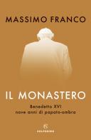 Monastero benedetto xvi, nove anni di papato - ombra