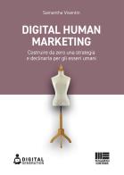 Digital human marketing. costruire da zero una strategia e declinarla per gli esseri umani
