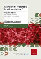 Manuale di logopedia in età evolutiva. vol. 2: i disturbi specifici di apprendimento. valutazione e intervento
