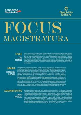 Focus magistratura. concorso magistratura 2022: civile, penale, amministrativo. vol. 1 1