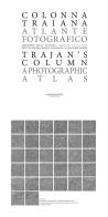 Colonna traiana. atlante fotografico - trajan's column. a photographic atlas. ediz. bilingue