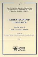 Iustitia et sapientia in humilitate. studi in onore di mons. giordano caberletti. vol. 1 - 2 1 - 2