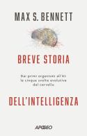 Breve storia dellintelligenza. dai primi organismi allai: le cinque svolte evolutive del cervello