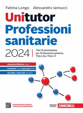 Unitutor professioni sanitarie 2024. test di ammissione per professioni sanitarie, tolc - b e tolc - f. con ebook