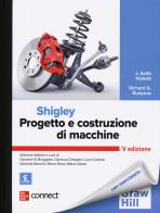 Shigley. progetto e costruzione di macchine. con connect. con ebook