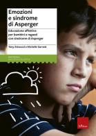 Emozioni e sindrome di asperger educazione affettiva per bambini e ragazzi con sindrome di asperger