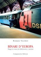 Binari deuropa. viaggi in treno fra biblioteche e stazioni