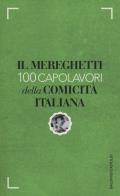Il mereghetti. 100 capolavori della comicità italiana 