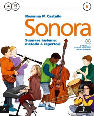 Sonora  + quaderno delle competenze + natale di pace + 2 dvdrom + concerto di classe a + b