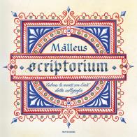 Scriptorium calma la tua mente con l'arte della calligrafia. ediz. illustrata