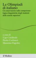 Le olimpiadi di italiano.  un osservatorio sulle competenze logico - linguistiche degli studenti delle scuole superiori