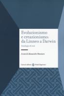 Evoluzionismo e creazionismo: da linneo a darwin antologia di testi