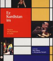 Ez kurdistan im. musica dal kurdistan in italia. con cd - audio