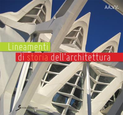 Lineamenti di storia dell'architettura per i corsi di storia dell'architettura