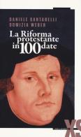 La riforma protestante in 100 date 