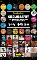 Gigolography. the international gigolo records history book
