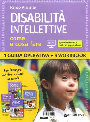 Disabilità intellettive come e cosa fare. 1 guida operativa + 3 workbook