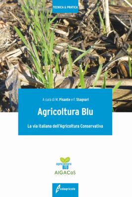 Agricoltura blu la via italiana dell`agricoltura conservativa